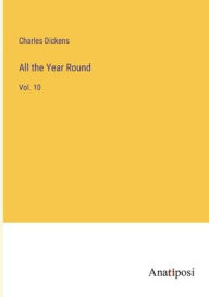 Title: All the Year Round: Vol. 10, Author: Charles Dickens