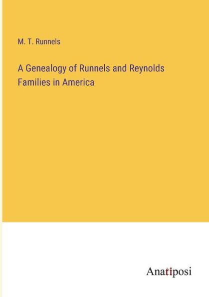 A Genealogy of Runnels and Reynolds Families America