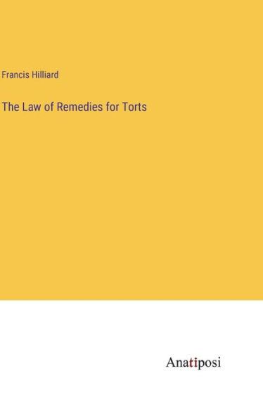 The Law of Remedies for Torts