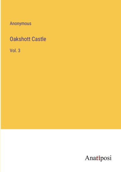 Oakshott Castle: Vol. 3