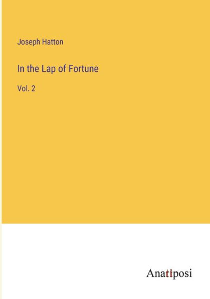 the Lap of Fortune: Vol. 2