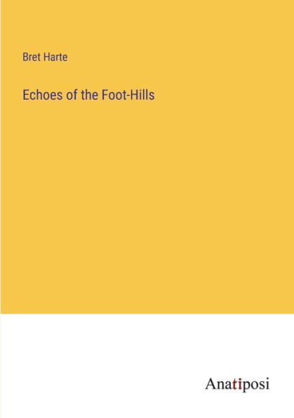 Echoes of the Foot-Hills