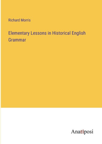 Elementary Lessons Historical English Grammar