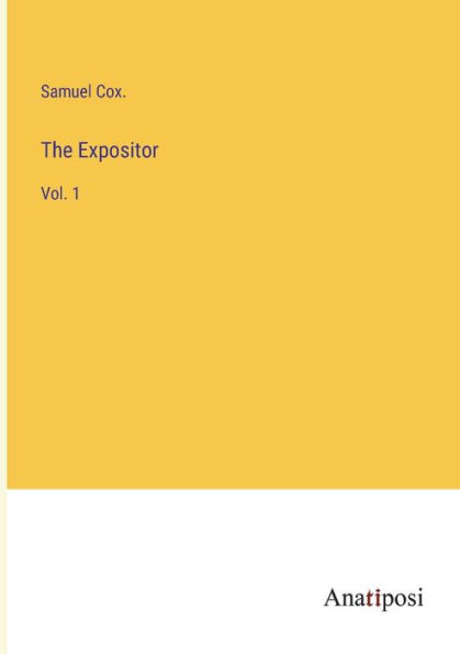The Expositor: Vol. 1
