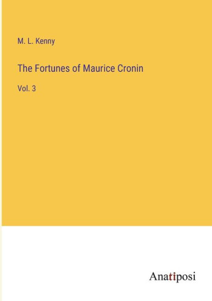 The Fortunes of Maurice Cronin: Vol. 3