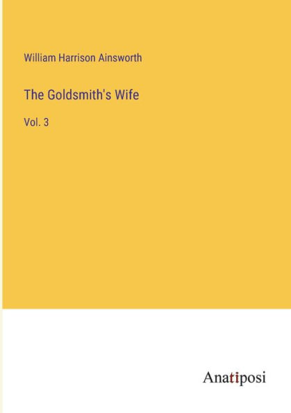 The Goldsmith's Wife: Vol. 3