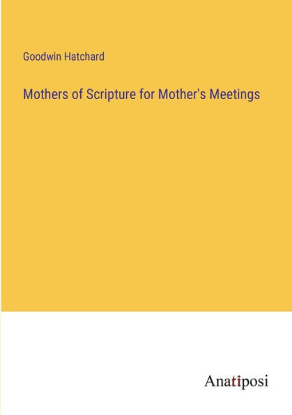 Mothers of Scripture for Mother's Meetings