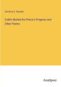 Goblin Market the Prince's Progress and Other Poems