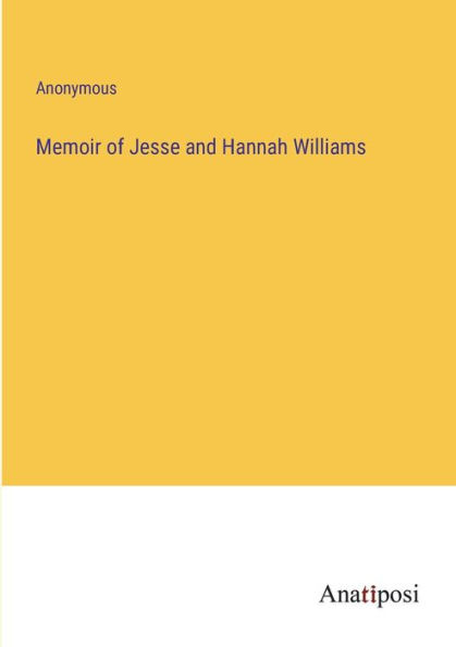 Memoir of Jesse and Hannah Williams