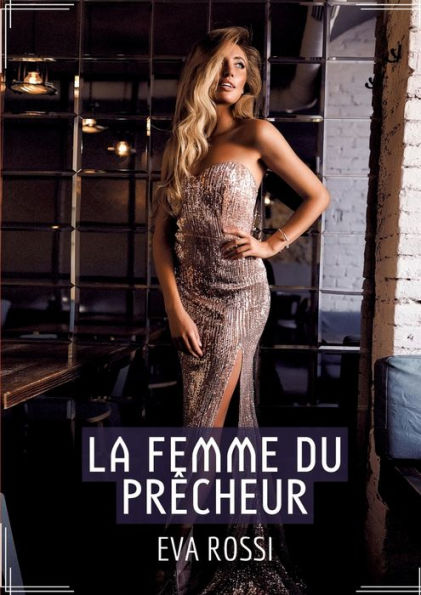 La Femme du Prêcheur: Récit Érotique XXX pour Adultes - Histoire de Sexe Explicite en Français