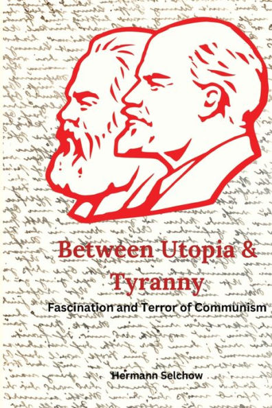 Between Utopia and Tyranny: Fascination Terror of Communism