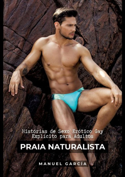 Praia Naturalista: Histórias de Sexo Erótico Gay Explícito para Adultos