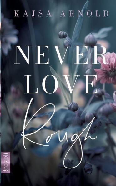 Never love Rough