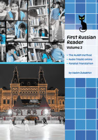 Title: Learn Russian Language with First Russian Reader Volume 2: Elementary A2 Bilingual for Speakers of English, Author: Vadym Zubakhin