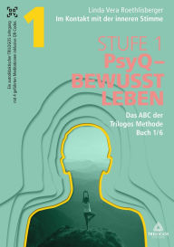 Title: Im Kontakt mit der inneren Stimme Stufe 1 - 1: Buch 1/6: Das ABC der Trilogos Methode, Author: Linda Vera Roethlisberger