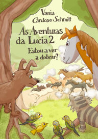 Title: As Aventuras da Lucia 2: Estou a ver a dobrar?, Author: Vania Cardoso Schmitt