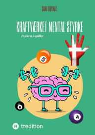 Title: Kraftværket Mental styrke: Psyken i spillet, Author: Sami Duymaz