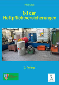 Title: 1x1 der Haftpflichtversicherungen: Handbuch für das Underwriting, Author: Marc Latza