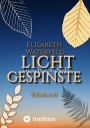 Lichtgespinste: Roman