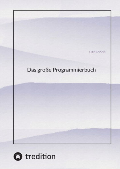 Das groï¿½e Programmierbuch