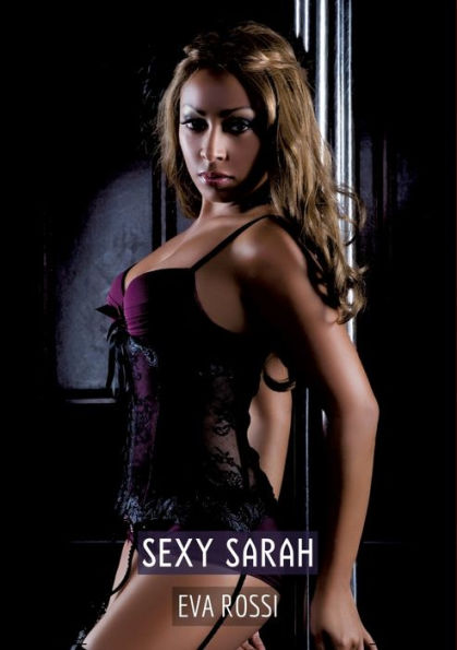 Sexy Sarah: Compilation ï¿½rotique de Sexe sans Limites pour Adultes