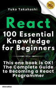 Title: Essential React: 100 Must-Know Tips for Beginners, Author: Ronya Tenko