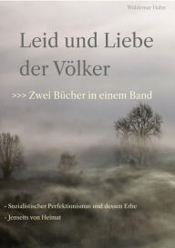 Title: Leid und Liebe der Völker: Zwei Bücher in einem Band, Author: Waldemar Hahn