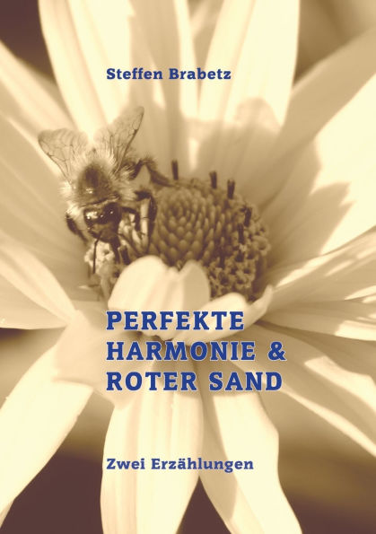 Perfekte Harmonie & Roter Sand