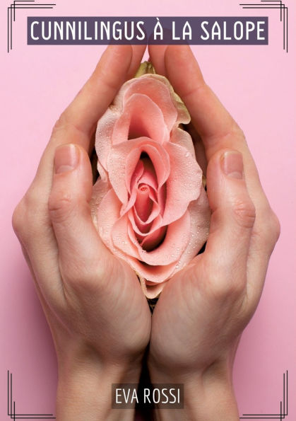Cunnilingus ï¿½ la Salope: Histoires ï¿½rotiques Tabou pour Adultes