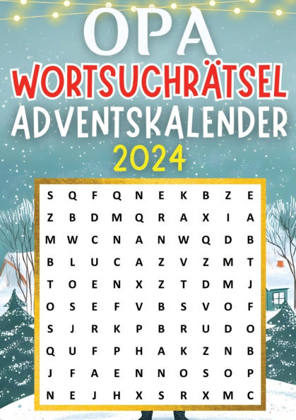 Opa Wortsuchrï¿½tsel Adventskalender 2024 ● Weihnachtsgeschenk: Adventskalender fï¿½r Opa mit 70 Wortsuchrï¿½tseln ● Weihnachtskalender bietet neue Rï¿½tsel fï¿½r jeden Tag bis Weihnachten ● Rï¿½tselbuch fï¿½r Opa