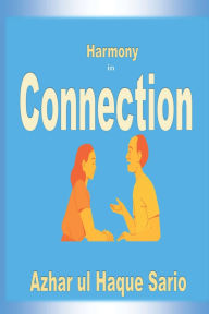 Title: Harmony in Connection, Author: Azhar Ul Haque Sario