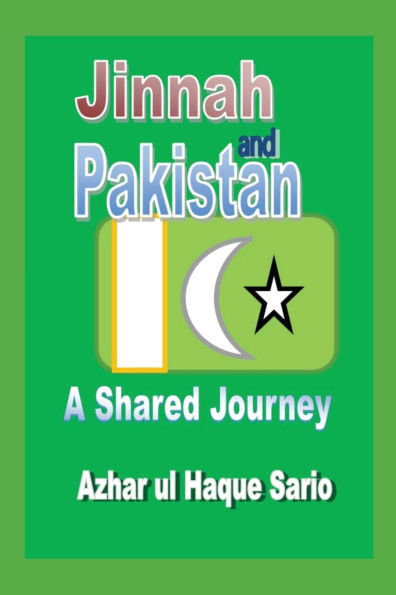 JINNAH AND PAKISTAN A SHARED JOURNEY