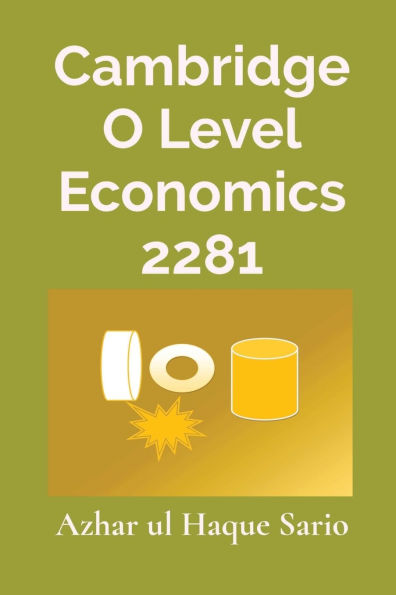 Cambridge O Level Economics 2281 Third Edition