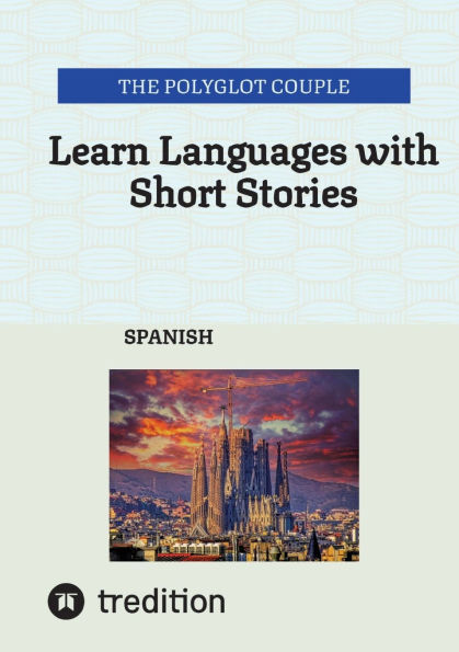 Learn Languages with Short Stories: Spanish