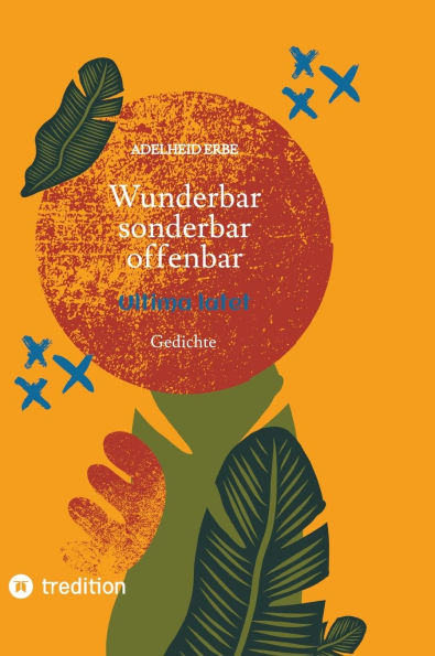 Wunderbar - sonderbar - offenbar: Ultima latet