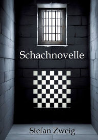 Title: Schachnovelle, Author: Stefan Zweig