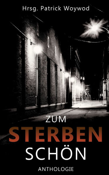 Zum Sterben schï¿½n: 36 Kurzgeschichten
