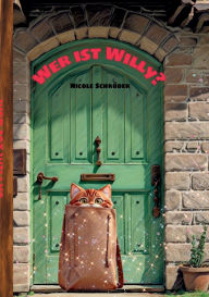 Title: Wer ist Willy?: Ein roter Kater und seine Geschichte., Author: Nicole Schrïder