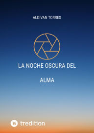 Title: La Noche Oscura Del Alma, Author: Aldivan Torres