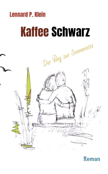 Kaffee Schwarz, Roman: Der Weg zur Sonnenseite. die blinde Hanna ï¿½ffnet Finn Augen und fï¿½hrt ihn sein wahres Leben.