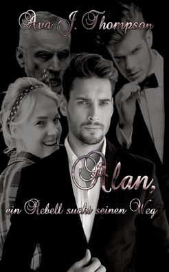 Sehnsucht nach ... Alan: Ein Thronfolger rebelliert