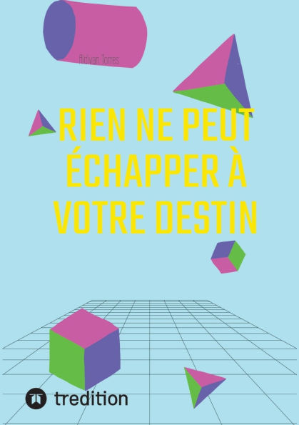 Rien Ne Peut ï¿½chapper ï¿½ Votre Destin