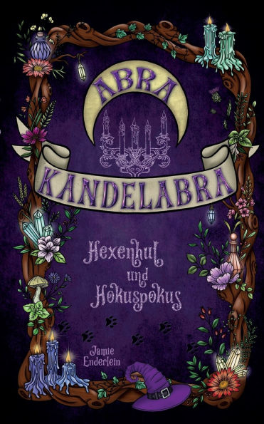 Abra Kandelabra: Hexenhut und Hokuspokus