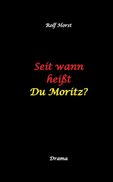 Seit wann heiï¿½t du Moritz? - hochfunktionaler Autismus, Suizid, Sucht, Medikamentenabhï¿½ngigkeit, Kunststudium, CO2-Verbrauch, Galerie, Vernissage, Finissage, Trauer, Verlust, Therapie