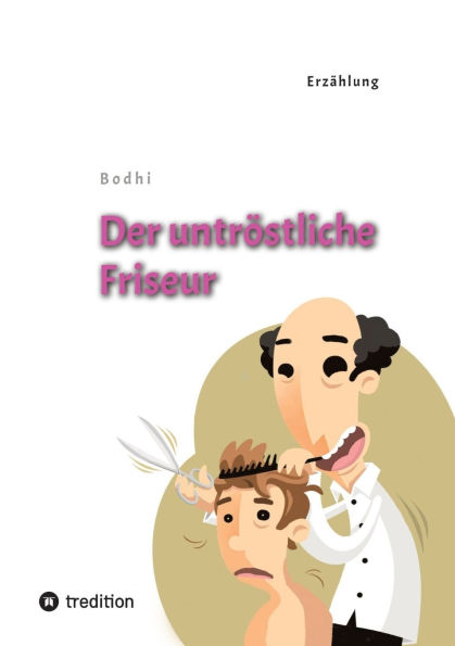 Der untrï¿½stliche Friseur