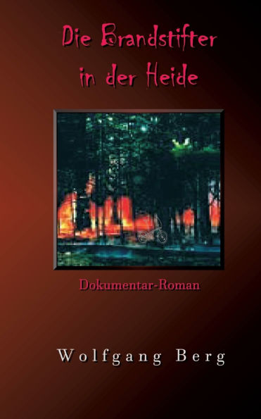 Die Brandstifter in der Heide