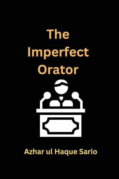 The Imperfect Orator