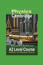 Cambridge Physics A2 Level Course: Second Edition