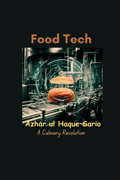 Food Tech: A Culinary Revolution