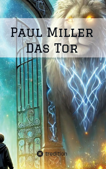 Paul Miller: Das Tor